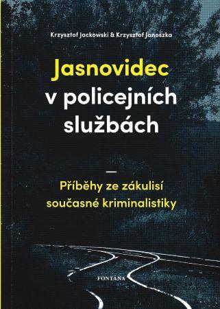 Kniha: Jasnovidec v policejních službách - Krzysztof Jackowski