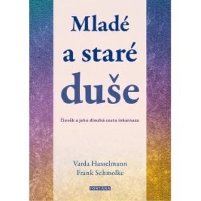 Kniha: Mladé a staré duše - Varda Hasselmann, Frank Schmolke