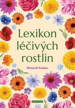 Kniha: Lexikon léčivých rostlin - Dietrich Frohne