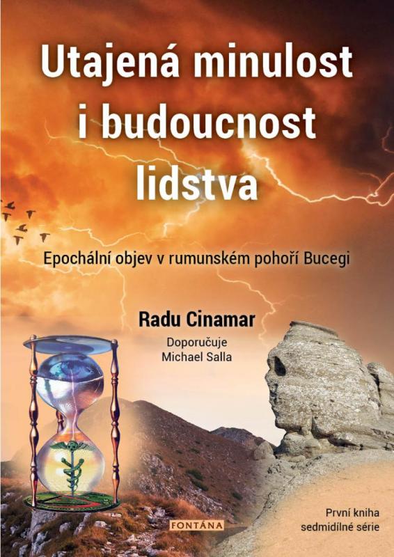Kniha: Utajená minulost i budoucnost lidstva - Epochální objev v rumunském pohoří Bucegi - Cinamar Radu
