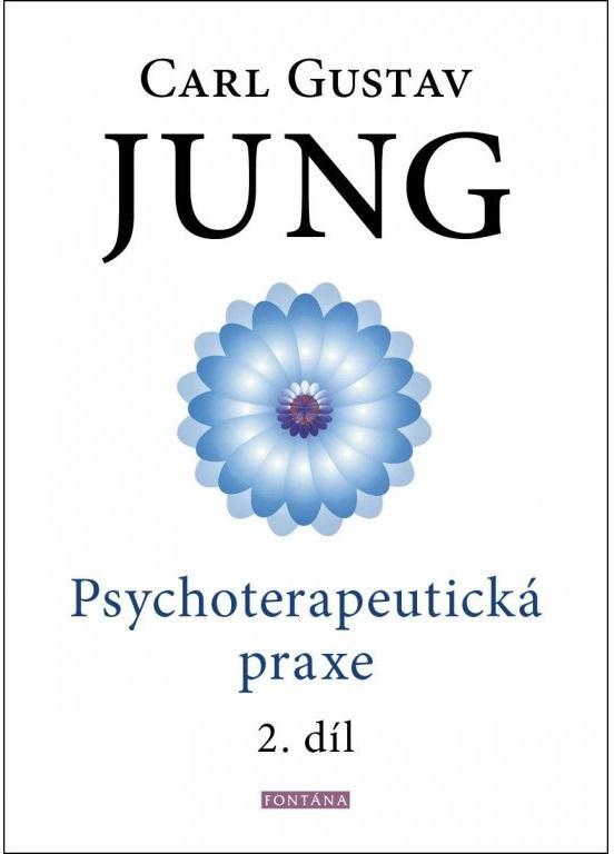 Kniha: Psychoterapeutická praxe 2. díl - Jung Carl Gustav