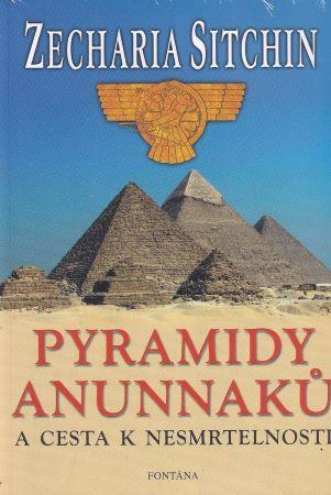 Kniha: Pyramidy Anunnaků - Zecharia Sitchin