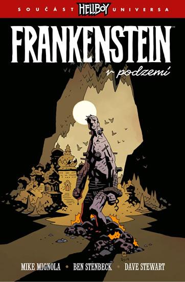 Kniha: Frankenstein v podzemí - Mignola Mike