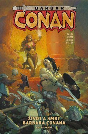 Kniha: Barbar Conan 1: Život a smrt barbara Conana, kniha první - Jason Aaron