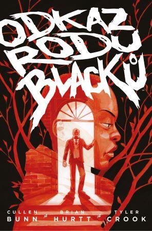 Kniha: Odkaz rodu Blacků 1 - Cullen Bunn