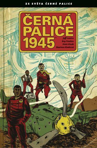 Kniha: Černá palice 1945 - Jeff Lemire