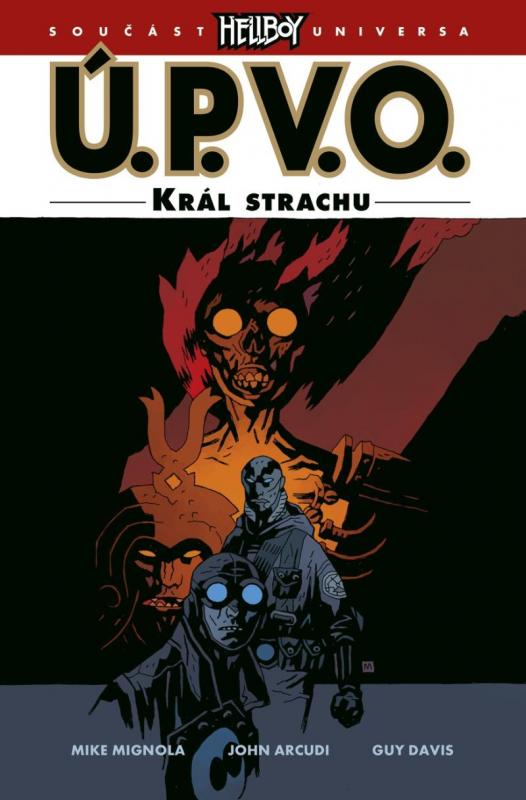 Kniha: Ú.P.V.O. 14 - Král strachu - Mignola a kolektiv Mike