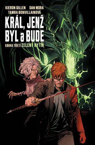 Kniha: Král, jenž byl a bude 3: Zelený rytíř - Kieron Gillen