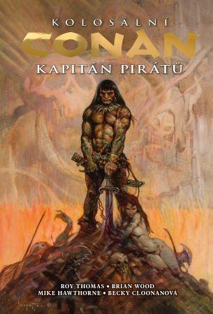 Kniha: Kolosální Conan, kapitán pirátů - Robert E. Howard