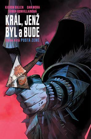 Kniha: Král, jenž byl a bude 5: Pustá země - Kieron Gillen