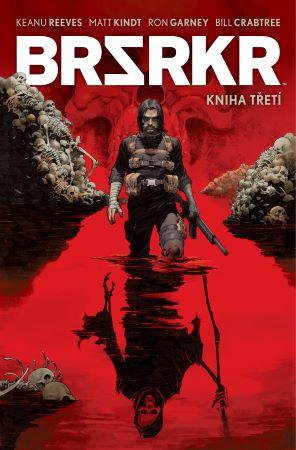 Kniha: BRSRKR 3 - Keanu Reeves