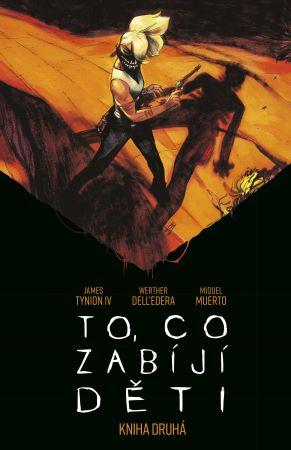 Kniha: To, co zabíjí děti: Kniha druhá - James Tynion IV