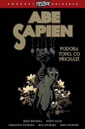 Kniha: Abe Sapien 4: Podoba toho, co přichází - Mike Mignola