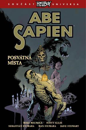 Kniha: Abe Sapien 5: Posvátná místa - Mike Mignola