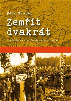Kniha: Zemřít dvakrát - Petr Gruber