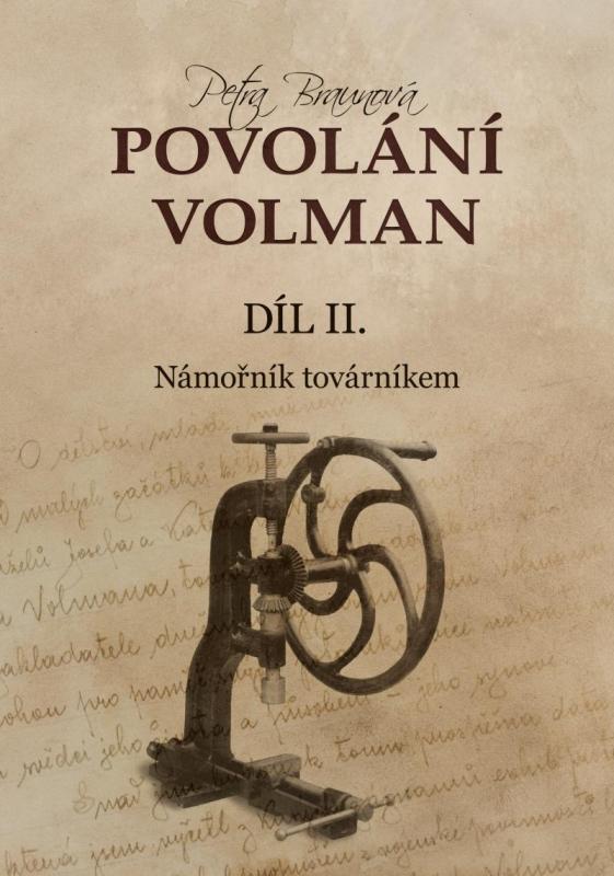 Kniha: Povolání Volman díl II. - Námořník továrníkem - Braunová Petra