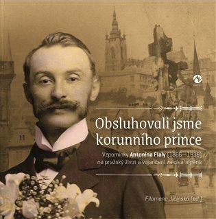 Kniha: Obsluhovali jsme korunního prince - Jičínská, Filomena