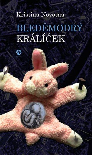 Kniha: Bleděmodrý králíček - Novotná, Kristina