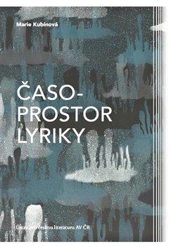 Kniha: Časoprostor lyriky - Kubínová, Marie