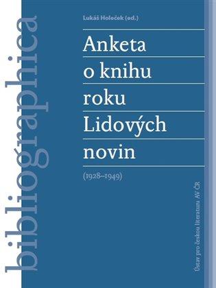 Kniha: Anketa o knihu roku Lidových novin (1928–1949) - Holeček, Lukáš