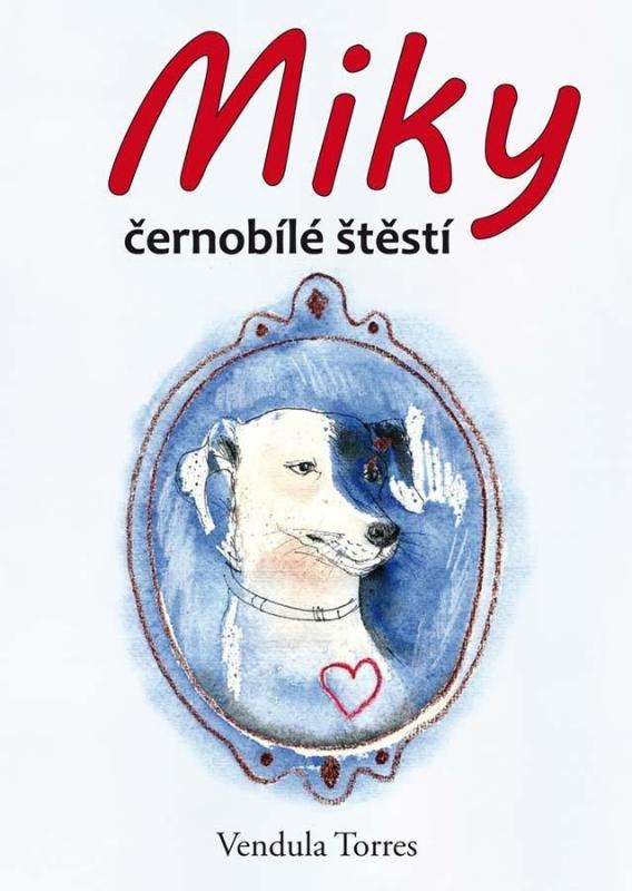 Kniha: Miky, černobílé štěstí - Torres Vendula