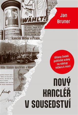 Kniha: Nový kancléř v sousedství - Bruner, Jan