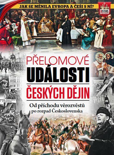 Kniha: Přelomové události českých dějin - Od příchodu věrozvěstů po rozpad Československakolektív autorov