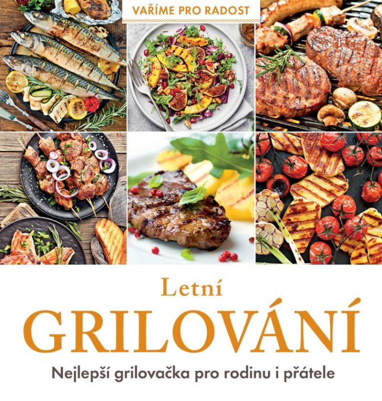 Kniha: Letní grilování - Nejlepší grilovačka pro rodinu i přáteleautor neuvedený