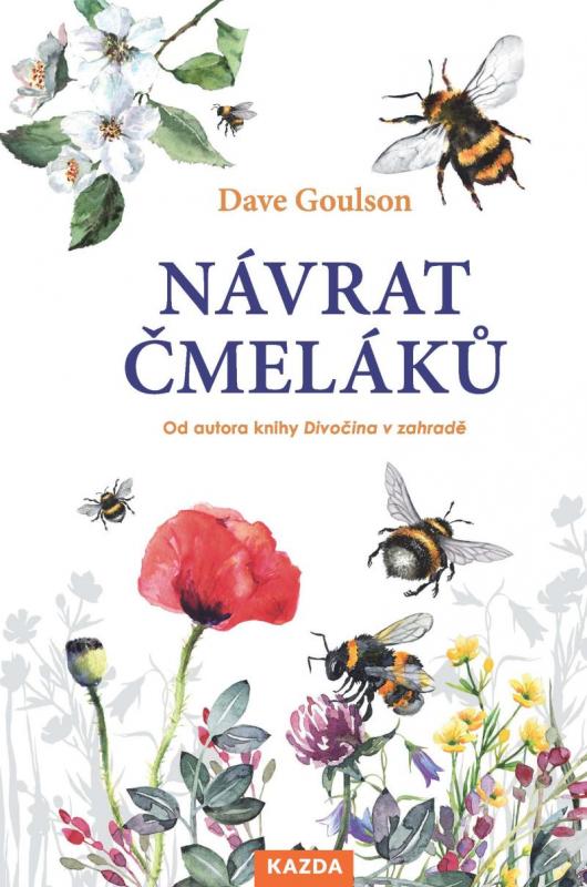 Kniha: Návrat čmeláků - O životě, poslání a důležitosti čmeláků - Goulson Dave