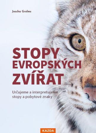 Kniha: Stopy evropských zvířat - Joscha Grolms