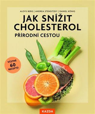 Kniha: Jak snížit cholesterol přírodní cestouautor neuvedený