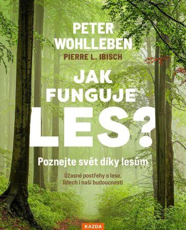 Kniha: Jak funguje les? - Peter Wohlleben