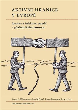 Kniha: Aktivní hranice v Evropě - Müller, Karel