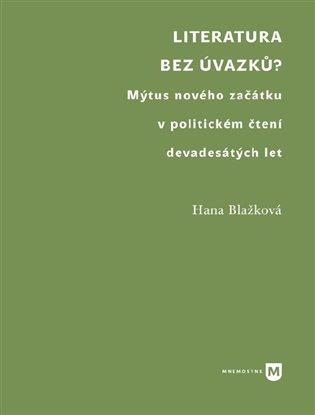 Kniha: Literatura bez úvazků? - Blažková, Hana