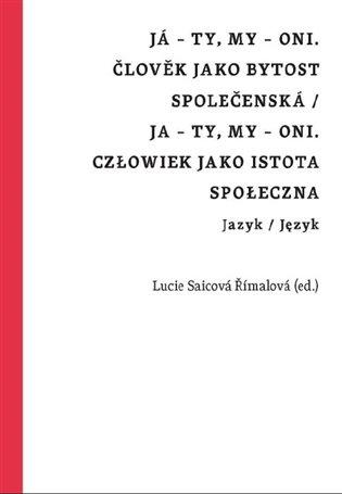 Kniha: Já - ty, my - oni. Člověk jako bytost společenská / Ja - ty, my - oni. Człowiek jako istota społecznaautor neuvedený