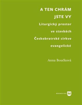 Kniha: A ten chrám jste vy - Boučková, Anna