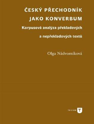 Kniha: Český přechodník jako konverbum - Nádvorníková, Olga