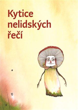 Kniha: Kytice nelidských řečíautor neuvedený