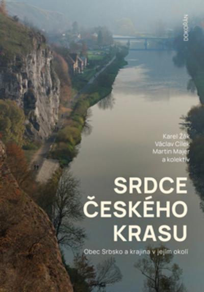 Kniha: Srdce Českého krasu - Obec Srbsko a krajina v jejím okolíkolektív autorov