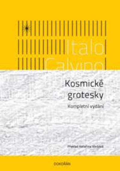 Kniha: Kosmické grotesky. Kompletní vydání - Italo Calvino