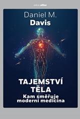 Kniha: Tajemství těla - Daniel M. Davis