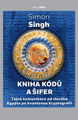 Kniha: Kniha kódů a šifer (4. vydání) - Simon Singh