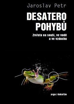 Kniha: Desatero pohybů - Jaroslav Petr