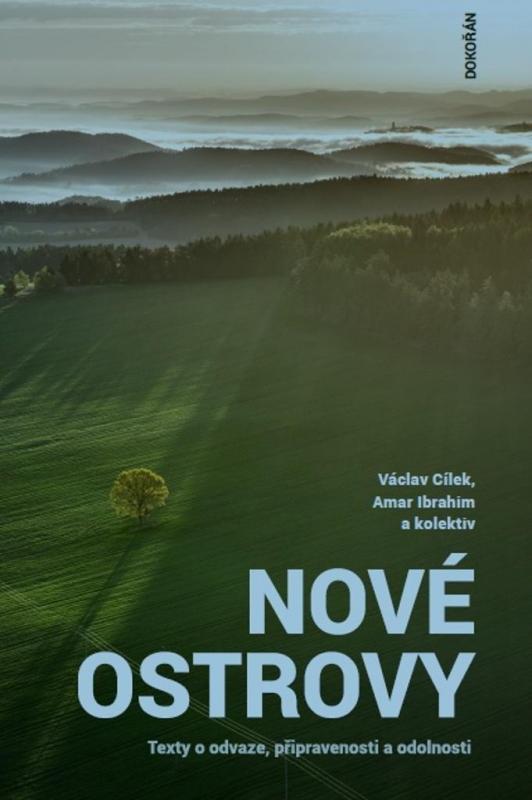 Kniha: Nové ostrovy - Texty o odvaze, připravenosti a odolnosti - Cílek Václav