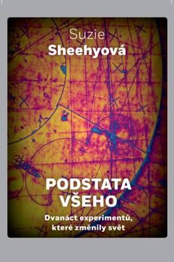 Kniha: Podstata všeho - Suzie Sheehyová