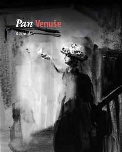 Kniha: Pan Venuše - Rachilde