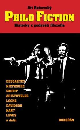 Kniha: Philo Fiction: Historky z podsvětí filozofie - Jiří Beňovský