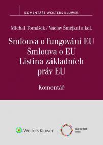 Smlouva o fungování EU Smlouva o EU Listina základních práv EU - Komentář