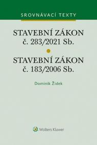 Stavební zákon č. 183/2006 Sb. Stavební zákon č. 283/2021 Sb.