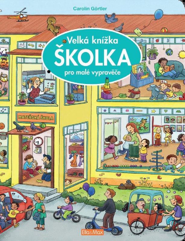 Kniha: Velká knížka ŠKOLKA pro malé vypravěče - Görtler Carolin